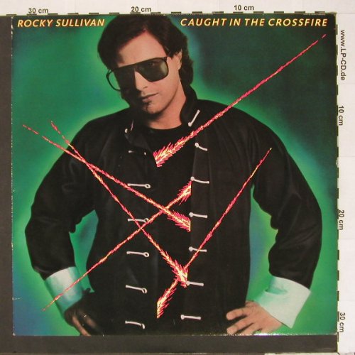 Sullivan,Rocky: Caught In The Crossfire, whiteVinyl, Line(LILP 4.00162J), D, 86 - LP - A2513 - 2,00 Euro