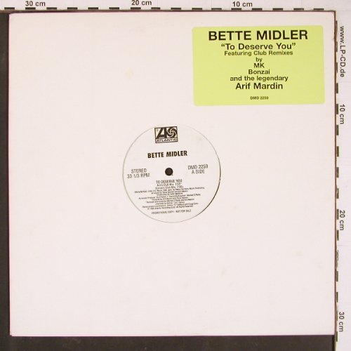 Midler,Bette: To Deserve You*5, Atlantic(DMD 2259), US, Promo, 1995 - 12inch - C7021 - 3,00 Euro