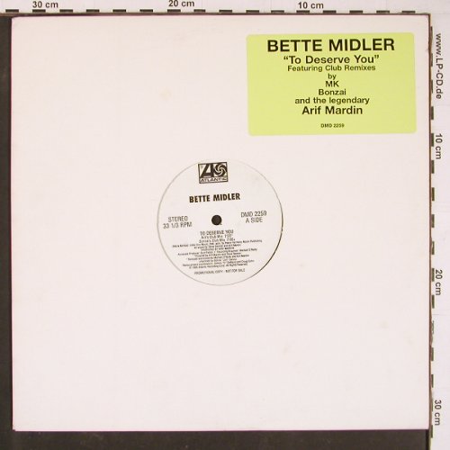 Midler,Bette: To Deserve You*5, Atlantic (DMD 2259), US, Promo, 1995 Typ: 12" Best.-Nr.: C7021 Preis: 1,00 Euro