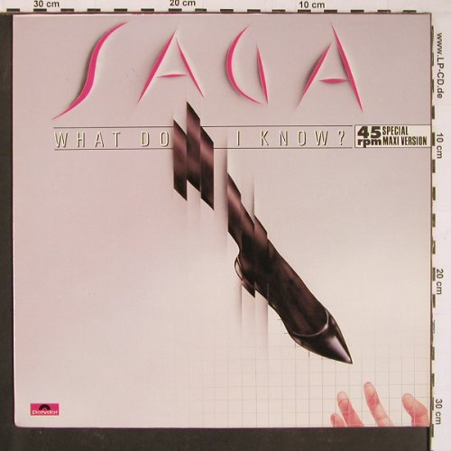 Saga: What Do I Know? (ShackMix)2+1, Polydor(881 977-1), D, 1985 - 12inch - C7922 - 1,00 Euro