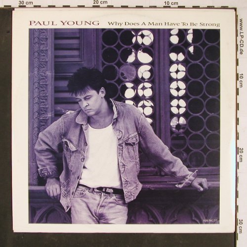 Young,Paul: Why Does A Man Have To Be*2+1, CBS (Young T3), UK, 1986 Typ: 12" Best.-Nr.: C8354 Preis: 1,00 Euro