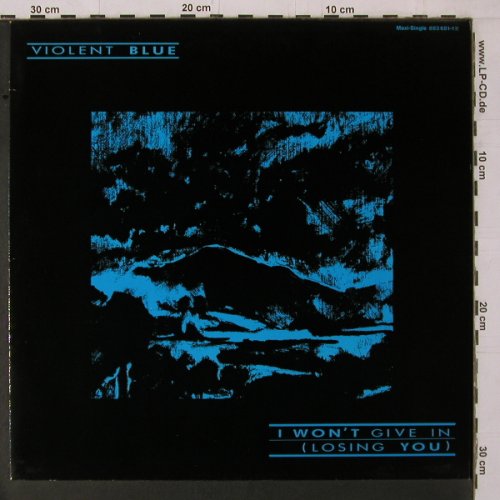Violent Blue: I Won't Give In *2+1, Magnet(883 681-1), D, 1985 - 12inch - E1308 - 2,50 Euro