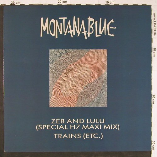 Montana Blue: Zeb And Lulu / Trains Etc., spH7 mx, Pinpoint(57291141 AD), D,  - 12inch - E3031 - 1,00 Euro