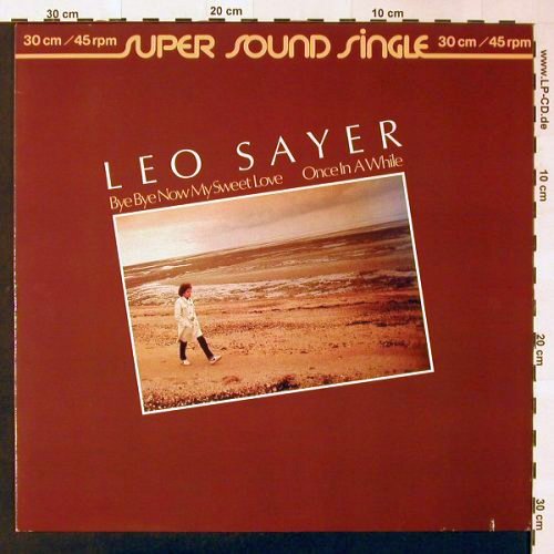 Sayer,Leo: Bye Bye Now My Sweet Love+1, co, Chrysalis(600 333-213), D,  - 12inch - F3408 - 1,00 Euro