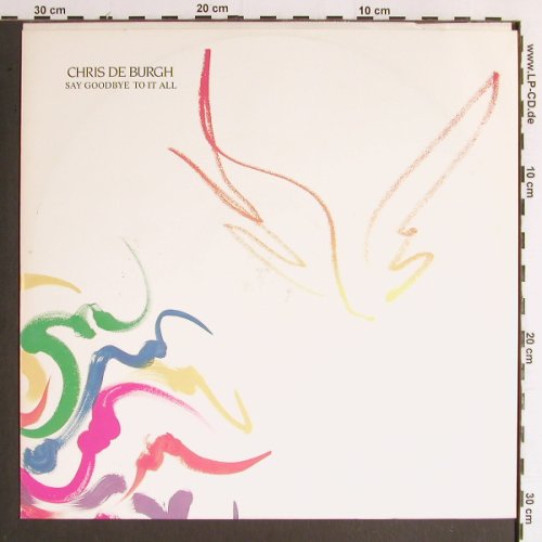 De Burgh,Chris: Say Goodbye t.it All/LastNight/Ship, AM (392 131-1), D, 1986 Typ: 12" Best.-Nr.: H2361 Preis: 2,00 Euro