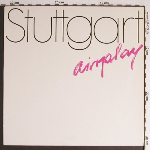 Stuttgart: Airplay, X Records(6.24545 AP), D, 1981 - LP - H3487 - 3,00 Euro