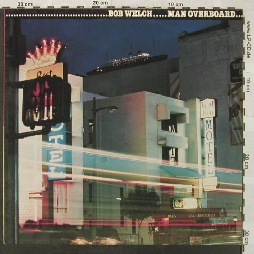 Welch,Bob: Man Overboard, Capitol(064-86231), D, 1980 - LP - H5159 - 5,00 Euro