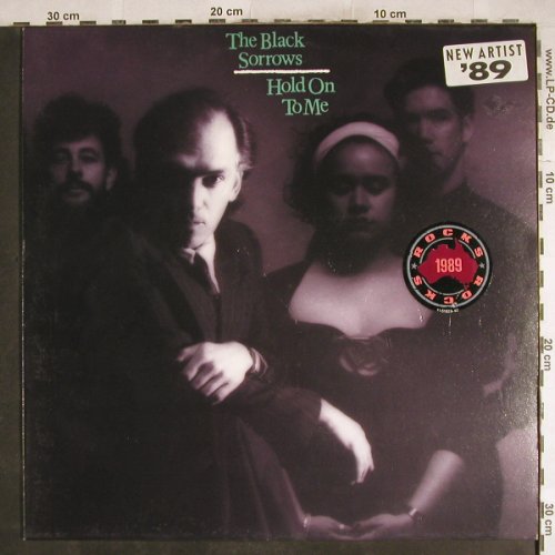 Black Sorrows: Hold on to me, CBS(462891 1), NL, 1989 - LP - H7536 - 6,00 Euro