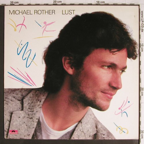 Rother,Michael: Lust, Polydor (815 469), D, 1983 Typ: LP Best.-Nr.: V1380 Preis: 6,00 Euro