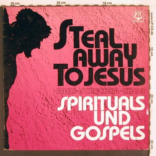 Fred-Schechter-Choir: Steal away to Jesus, m-/vg+, Christophorus(SCGLU 73 880), D,  - LP - V803 - 5,00 Euro