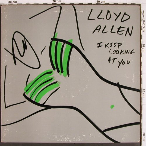 Allen,Lloyd: I keep looking at you *2, Epic(49-04253), US, 1983 - 12inch - X2168 - 3,00 Euro