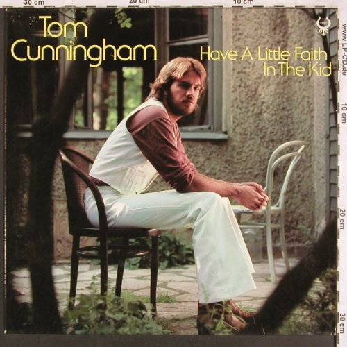 Cunningham,Tom: Have A Little Faith In The Kid, Toledo(INT 162.501), D, 1978 - LP - X3465 - 3,00 Euro