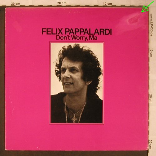Pappalardi,Felix: Don't Worry,Ma, m-/vg+, AM (LM 64729), NL, 1979 Typ: LP Best.-Nr.: X5563 Preis: 6,00 Euro
