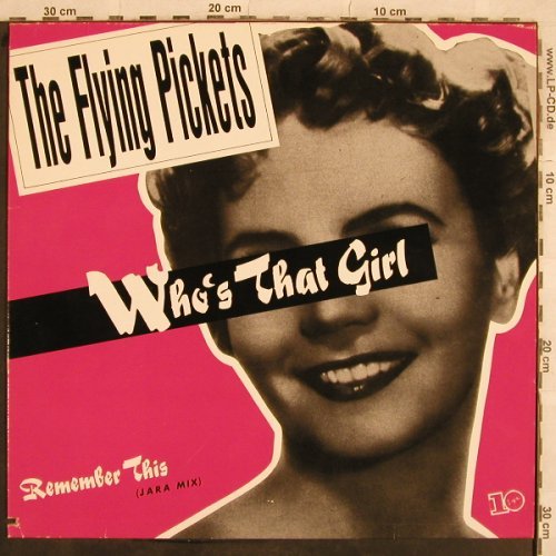 Flying Pickets: Who's That Girl / Remember Me, 10 Records(601 624-213), D, co, 1984 - 12inch - X605 - 2,00 Euro