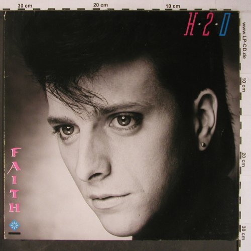 H2O: Faith, RCA(PL 70107), D, 1984 - LP - X6315 - 7,50 Euro