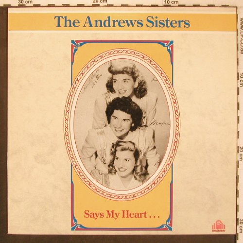 Andrews Sisters: Says my Heart..., Conifer (CHD 161), UK, 1989 Typ: LP Best.-Nr.: X8100 Preis: 7,50 Euro