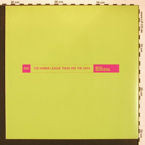Human League (mixes): One Man In My HeartThese are t.Days, EW, DJ1+DJ2(SAM1529 SAM1530), UK,Promo,  - 12"*2 - X8372 - 5,00 Euro