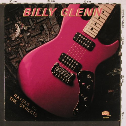 Glenn,Billy: Raised On The Streets, Sunshine Recordings(SG5002-M), US, 1981 - LP - Y1295 - 5,00 Euro