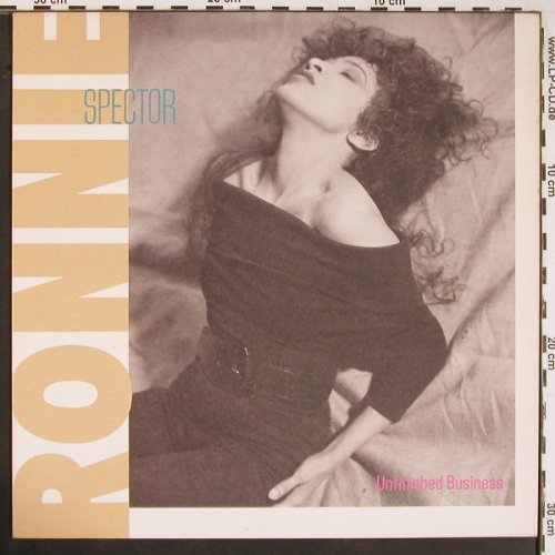 Spector,Ronnie: Unfinished Business, CBS (450856 1), NL, 1987 Typ: LP Best.-Nr.: Y236 Preis: 5,00 Euro