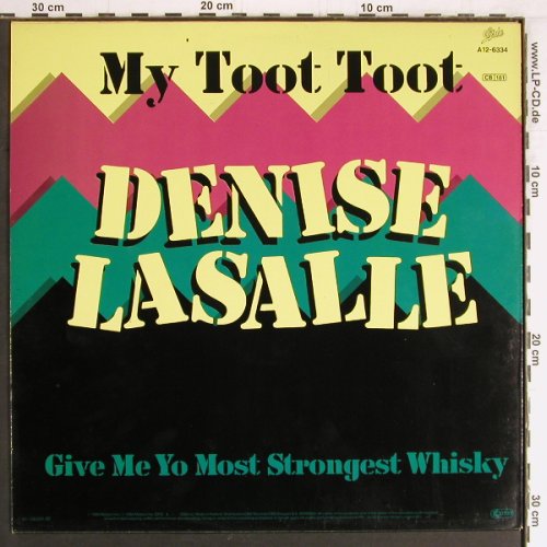 Lasalle,Denise: My Toot Toot/Give me the most str.., Epic (A12-6334), NL, 1985 Typ: 12" Best.-Nr.: Y3158 Preis: 3,00 Euro