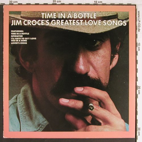 Croce,Jim: Time In A Bottle-Greatest Love Song, Castle(CLALP 117), UK, 1986 - LP - Y3708 - 6,00 Euro