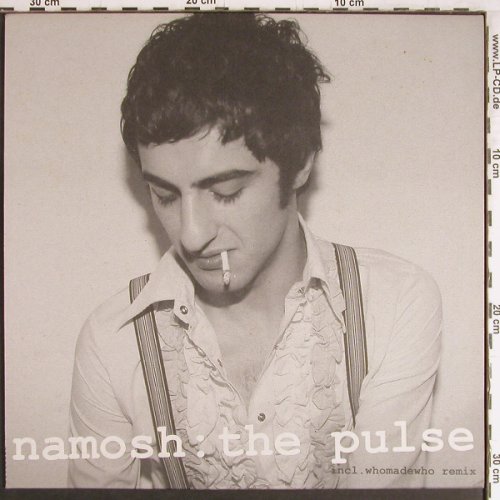 Namosh: The Pulse*2, Bungalow (BUNG 120), EU, 2005 Typ: 12" Best.-Nr.: Y3831 Preis: 5,00 Euro