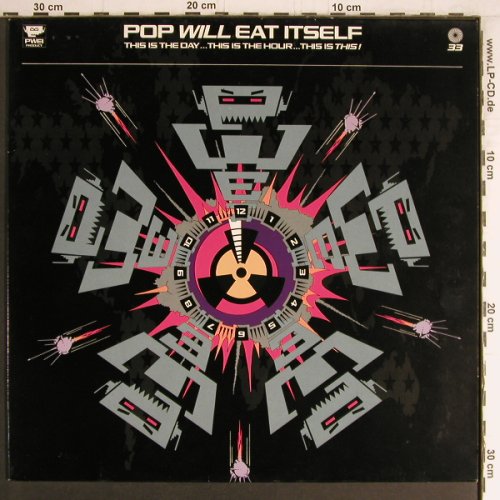 Pop Will Eat Itself: This Is The Day..This is the Hour.., RCA (PL 74106), D, 1989 Typ: LP Best.-Nr.: Y4040 Preis: 7,50 Euro