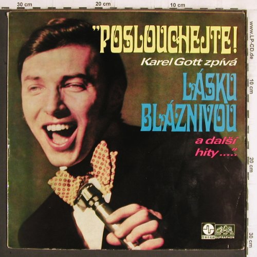 Gott,Karel: Poslouchejte!,Lasku Blaznivou, Foc, Supraphon(1 13 0685), CZ,m-/vg+, 1969 - LP - Y6047 - 5,00 Euro
