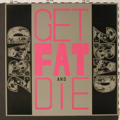 2 Bad: Get Fat and Die, X-Mist Rec.(XM 013), D,  - LP - E9254 - 9,00 Euro
