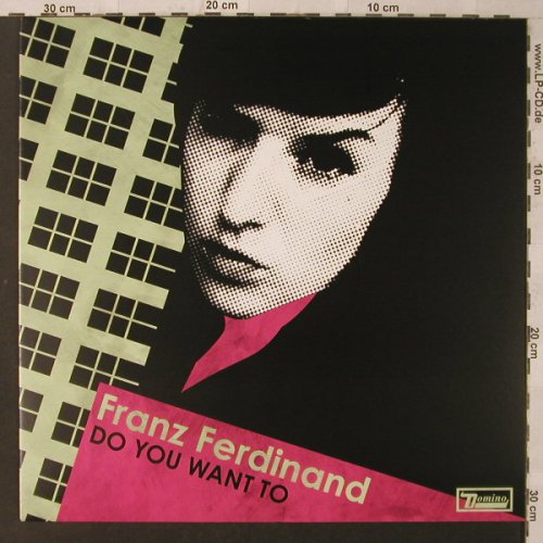 Franz Ferdinand: Do you want to*2, Domino(RUG 211T), , 2005 - 12inch - F2261 - 6,00 Euro