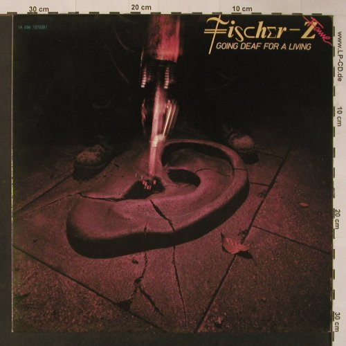 Fischer-Z: Going Deaf For A Living, Fame, Ri(1575381), NL, 1980 - LP - F3874 - 4,00 Euro