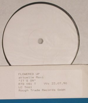 Flowered Up: It's On, wh.Muster/Pre Cover, RoughTrade(RTD 081 T), UK, 1990 - 12inch - F8780 - 3,00 Euro