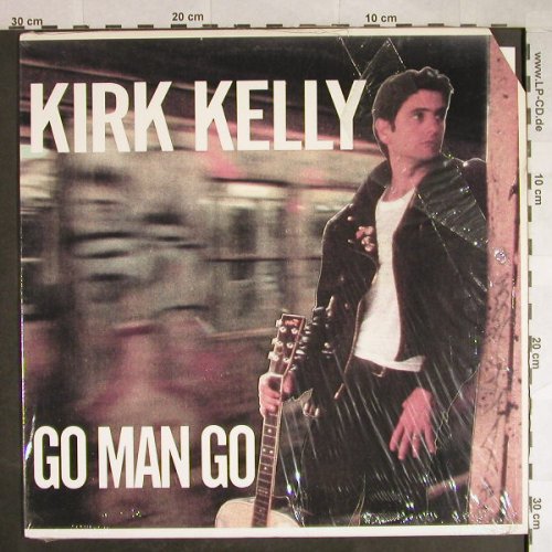 Kelly,Kirk: Go Man Go, SST(223), US, co, 1988 - LP - H555 - 5,50 Euro