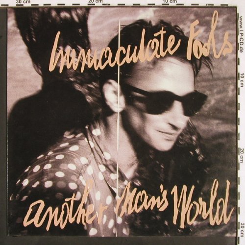 Immaculate Fools: Another Man's World, CBS (466537 1), NL, 1990 Typ: LP Best.-Nr.: V2442 Preis: 5,00 Euro