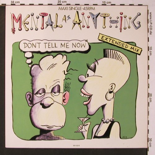 Mental As Anything: Don't Tell Me Now(ext.mix)*2+1, Epic(EPC 651122 6), NL, 1987 - 12inch - X8937 - 3,00 Euro