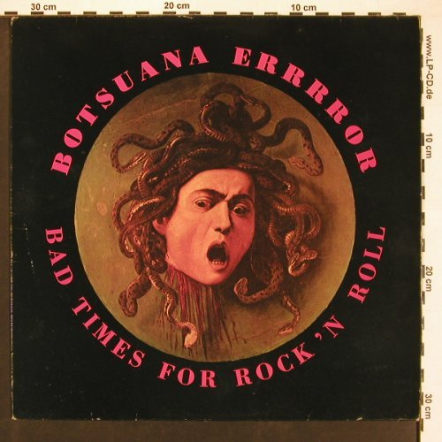 Botsuana Errrror: Bad Times For R'n'R, Snakefarm Records(001 LP), D, 1989 - LP - X9227 - 6,00 Euro