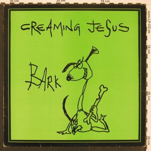 Creaming Jesus: Bark, 4 Tr., Jungle Records (JUNG 53T), UK, 1990 Typ: 12" Best.-Nr.: X9655 Preis: 7,50 Euro