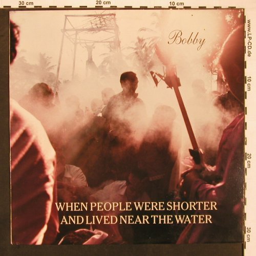 Bobby: When The People Were Shorter, Shimmy Disc Europe(SDE 8913), NL, 1989 - LP - X9739 - 7,50 Euro