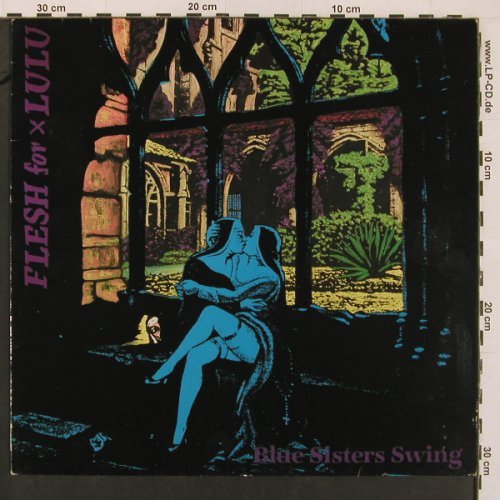 Flesh For Lulu: Blue Sisters Swing, 5 Tr., Virgin (207 191-270), , 1985 Typ: 12" Best.-Nr.: X9985 Preis: 4,00 Euro
