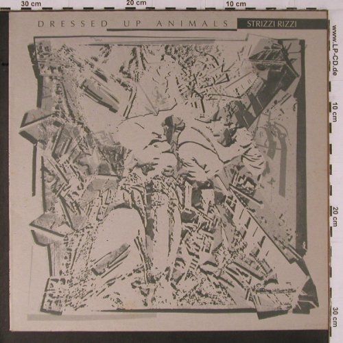 Strizzi Rizzi: Dressed Up Animals +3, Organic(ORG85 2 MAN 03), CH, 1985 - 12inch - Y1476 - 7,50 Euro