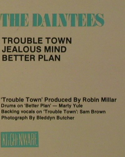Daintees: Trouble Town+2, Kitchenware Records (SKX13), UK, 1984 Typ: 12" Best.-Nr.: Y1595 Preis: 4,00 Euro