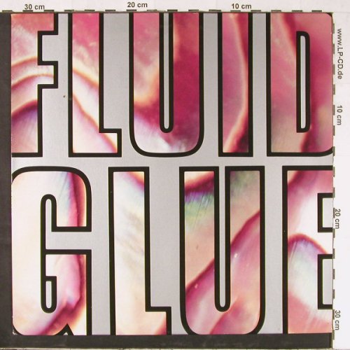 Fluid: Glue , 6 Tr., Glitterhouse(GR 0094), D, 1990 - LP - Y1951 - 6,00 Euro