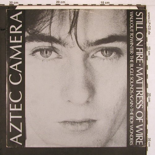 Aztec Camera: Still On Fire + 4, EP, WEA(AC2T), UK, 1984 - 12inch - Y2068 - 4,00 Euro