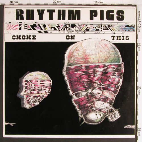Rhythm Pigs: Choke On This, Konkurrel(K 001/105), NL, 1987 - LP - Y3366 - 12,50 Euro