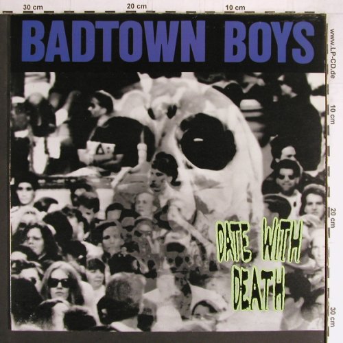 Badtown Boys: Date with Death, Gift of Life (GIFT 35), US Typ: LP Best.-Nr.: Y3375 Preis: 17,50 Euro