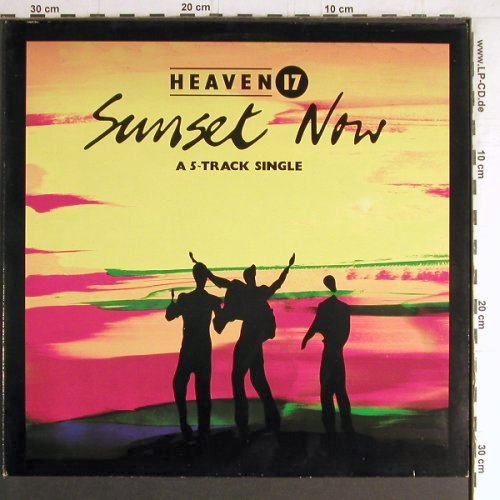 Heaven 17: Sunset Now, 5 Track, Virgin(601 510-213), D, 1984 - 12inch - Y4133 - 4,00 Euro