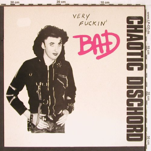 Chaotic Dischord: Very Fuckin' BAD, Not Very Nice Rec. (GRR 3), UK, 1988 Typ: LP Best.-Nr.: Y4862 Preis: 25,00 Euro