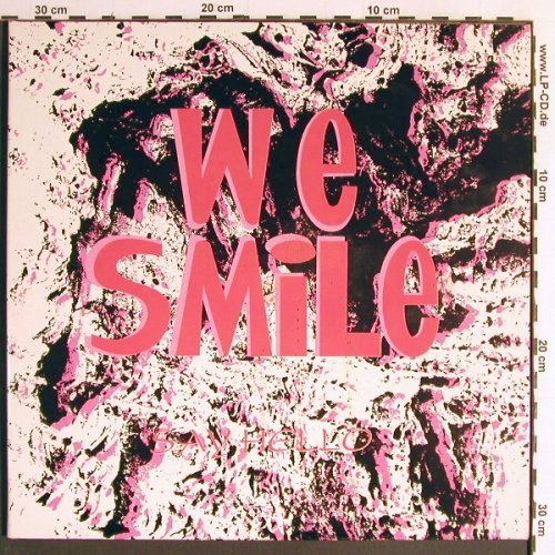 We Smile: Say Hello, Foc, L'Age D'Or(LADO 17011), D, 1991 - LP - Y6610 - 6,00 Euro