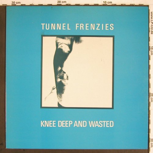 Tunnel Frenzies: Knee Deep And Wasted, 6Tr., Probe Plus(M25), UK, 1989 - LP - Y9716 - 5,00 Euro