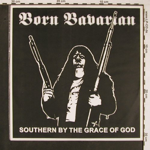 Born Bavarian: Southern By The Grace Of God, Encounter, LimEd of 300(), D, 1995 - LP - Y513 - 12,50 Euro
